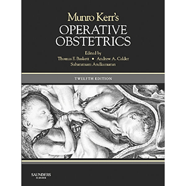 Munro Kerr's Operative Obstetrics E-Book, Andrew A. Calder, Thomas F. Baskett