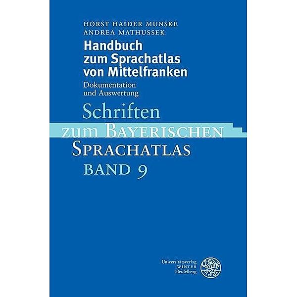 Munske, H: Handbuch zum Sprachatlas von Mittelfranken, Horst Haider Munske, Andrea Mathussek