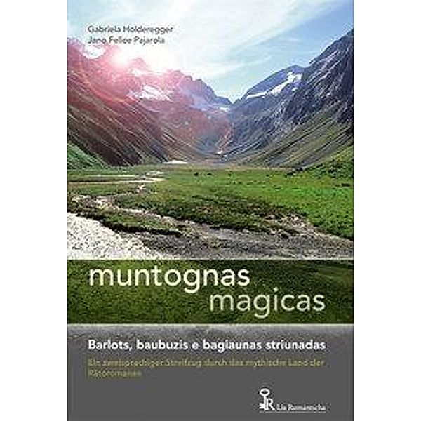 Muntognas magicas, Gabriela Holderegger, Jano F. Pajarola