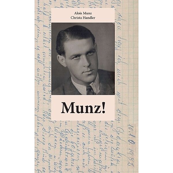 Munz!, Christa Handler, Alois Munz