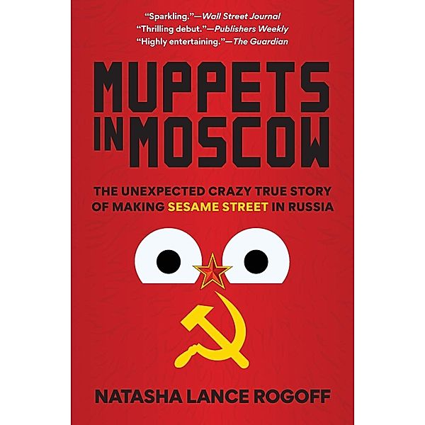 Muppets in Moscow, Natasha Lance Rogoff