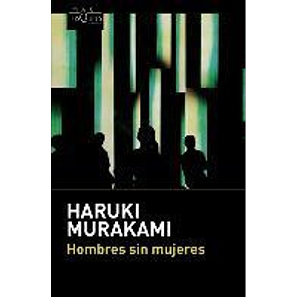 Murakami, H: Hombres sin mujeres, Haruki Murakami