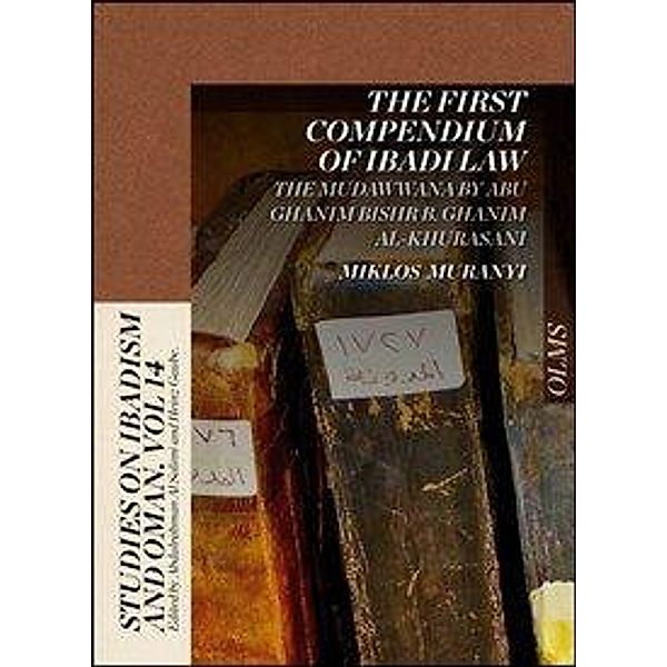 Muranyi, M: First Compendium of Ibadi Law, Miklos Muranyi