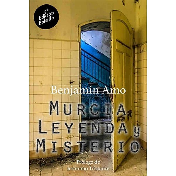 Murcia, leyenda y misterio, Benjamín Amo