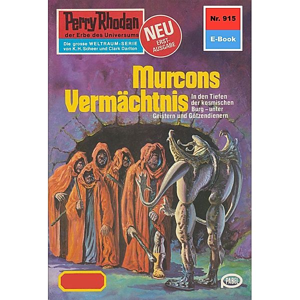 Murcons Vermächtnis (Heftroman) / Perry Rhodan-Zyklus Die kosmischen Burgen Bd.915, Kurt Mahr