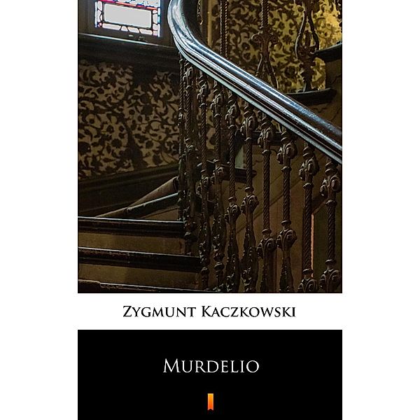 Murdelio, Zygmunt Kaczkowski