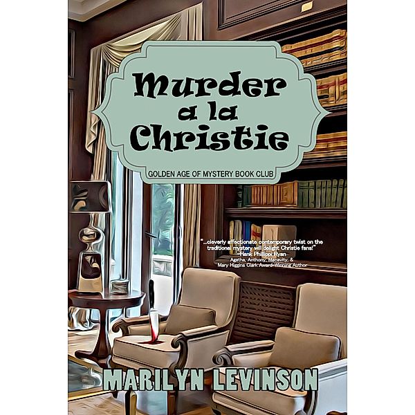 Murder a la Christie (Golden Age of Mystery Bookclub, #1) / Golden Age of Mystery Bookclub, Marilyn Levinson