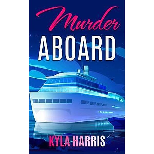 Murder Aboard, Kyla Harris