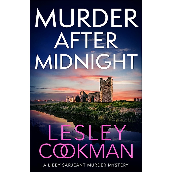 Murder After Midnight / A Libby Sarjeant Murder Mystery Series Bd.22, Lesley Cookman