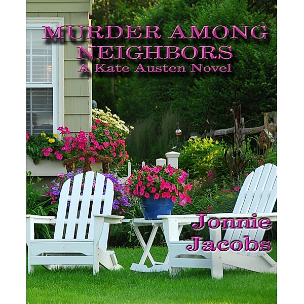 Murder Among Neighbors (The Kate Austen Suburban Mysteries, #1) / The Kate Austen Suburban Mysteries, Jonnie Jacobs
