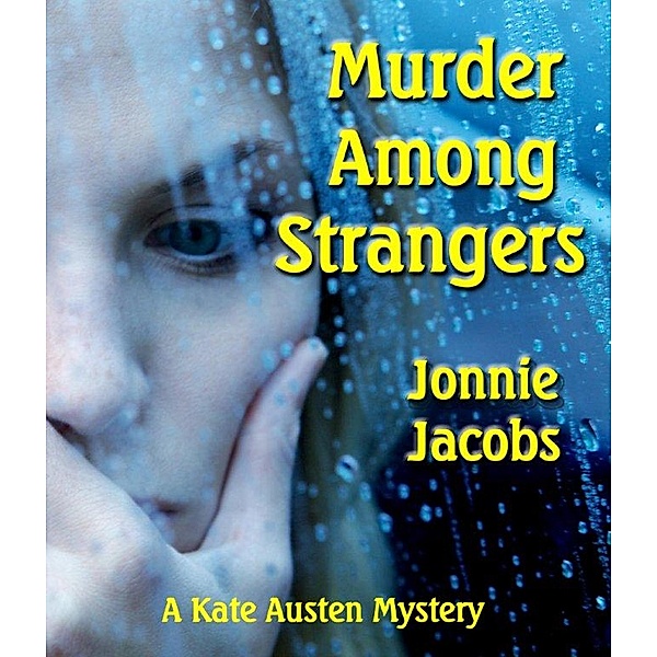 Murder Among Strangers (The Kate Austen Suburban Mysteries, #4) / The Kate Austen Suburban Mysteries, Jonnie Jacobs