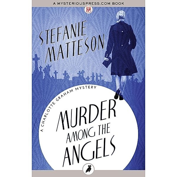 Murder Among the Angels, Stefanie Matteson