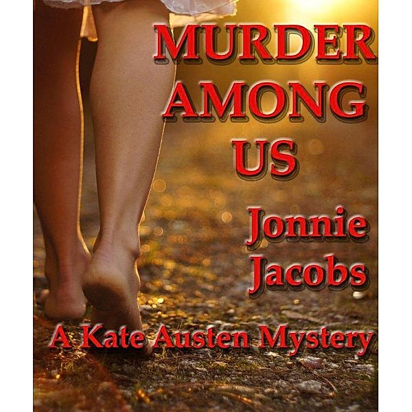 Murder Among Us (The Kate Austen Suburban Mysteries, #3) / The Kate Austen Suburban Mysteries, Jonnie Jacobs