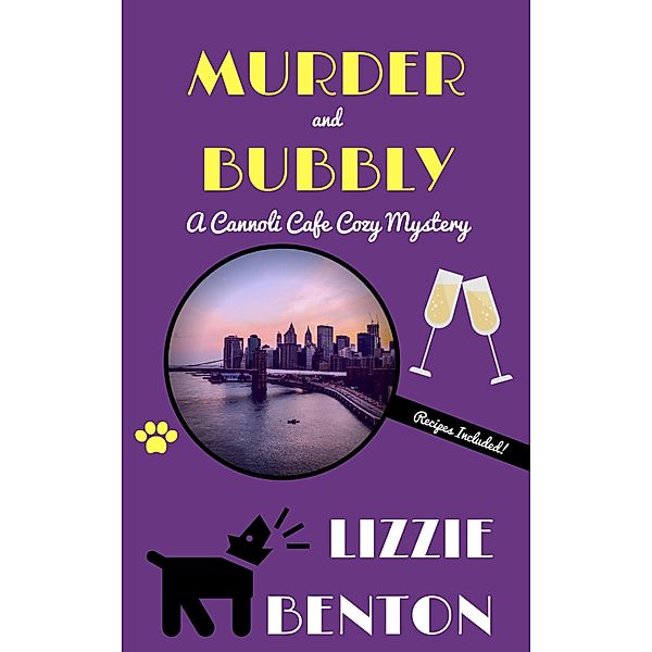 Murder and Bubbly: A Cannoli Cafe Cozy Mystery / Lizzie Benton, Lizzie Benton