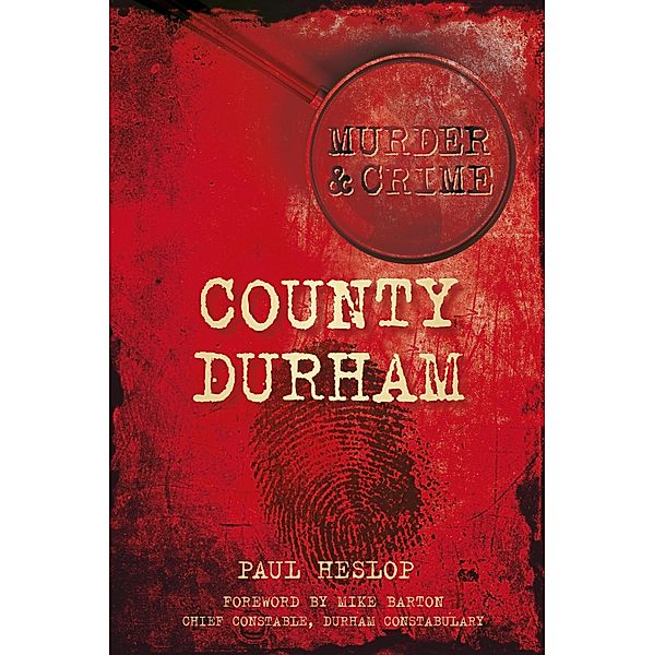 Murder and Crime County Durham, Paul Heslop