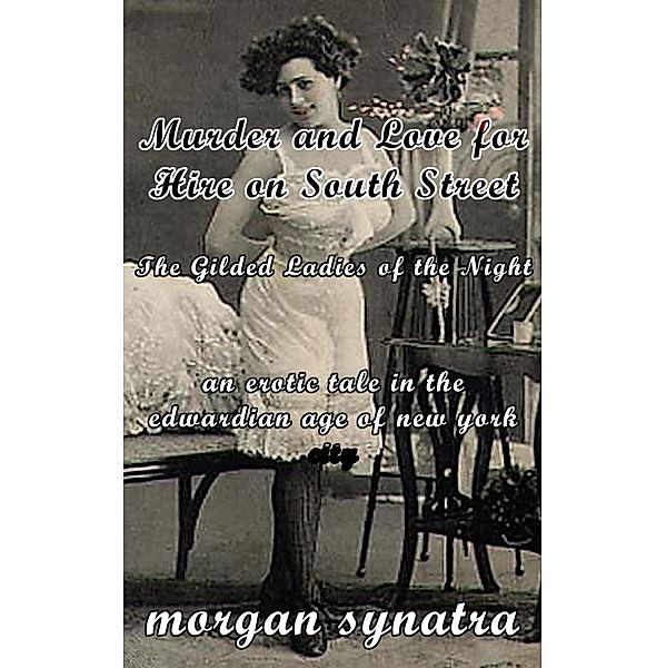 Murder and Love for Hire on South Street, Morgan Synatra