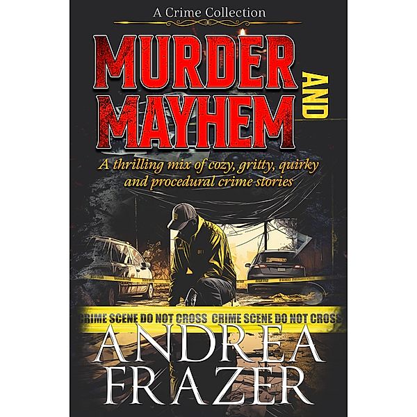 Murder and Mayhem, Andrea Frazer