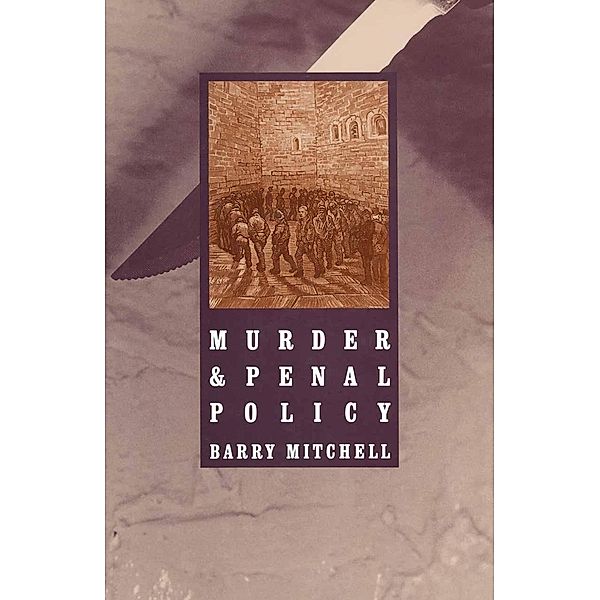 Murder and Penal Policy, Barry Mitchell