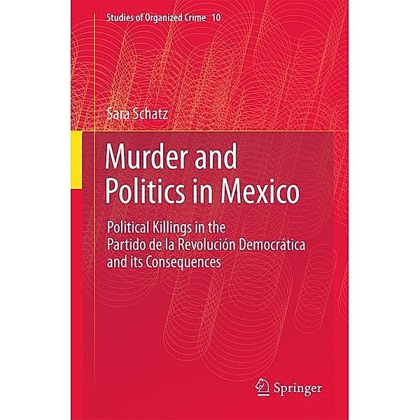 Murder and Politics in Mexico, Sara Schatz