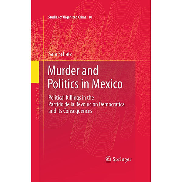 Murder and Politics in Mexico, Sara Schatz