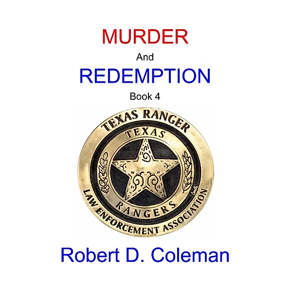 Murder and Redemption, Book Four (MURDER: The John Carter Novels, #4) / MURDER: The John Carter Novels, Robert D. Coleman