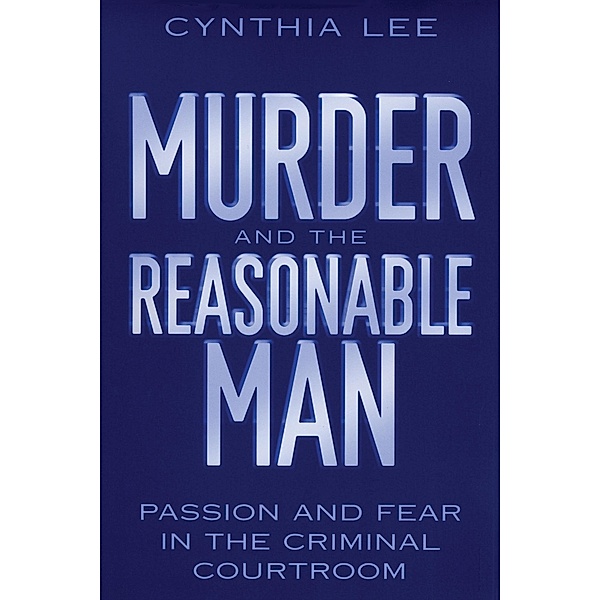 Murder and the Reasonable Man / Critical America Bd.37, Cynthia Lee