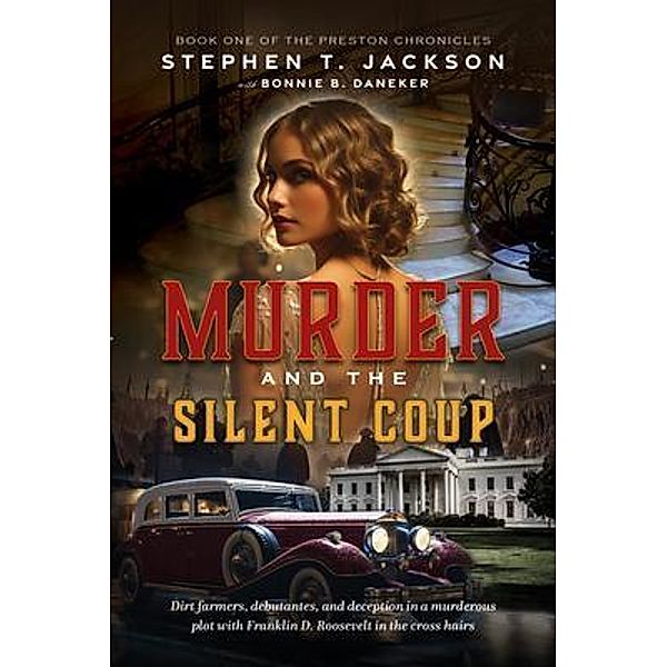 Murder and the Silent Coup / The Preston Chronicles Bd.1, Stephen T. Jackson