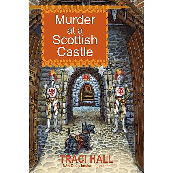 Murder at a Scottish Castle / A Scottish Shire Mystery Bd.5, Traci Hall