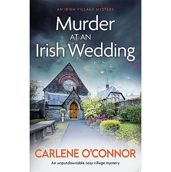 Murder at an Irish Wedding / An Irish Village Mystery Bd.2, Carlene O'Connor