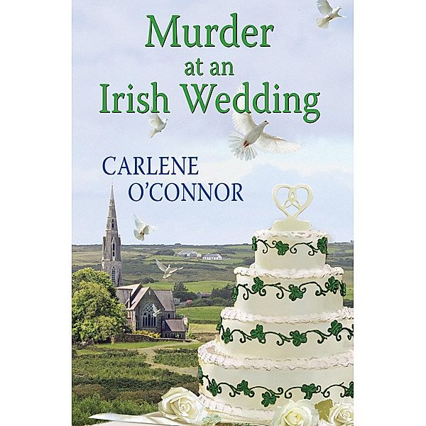 Murder at an Irish Wedding / An Irish Village Mystery Bd.2, Carlene O'Connor