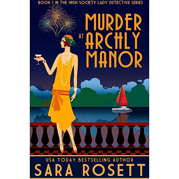 Murder at Archly Manor (High Society Lady Detective, #1) / High Society Lady Detective, Sara Rosett