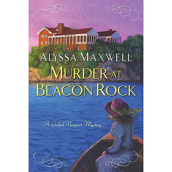Murder at Beacon Rock / A Gilded Newport Mystery Bd.10, Alyssa Maxwell