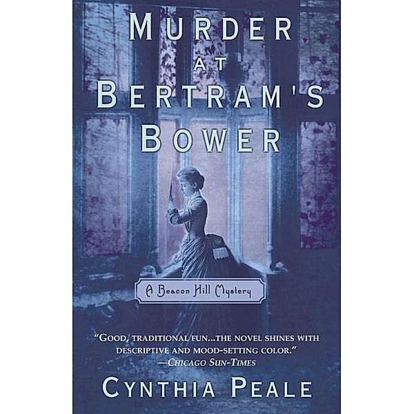 Murder at Bertram's Bower / Beacon Hill, Cynthia Peale