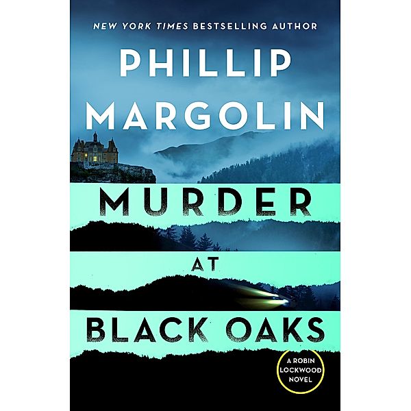 Murder at Black Oaks / Robin Lockwood Bd.6, Phillip Margolin