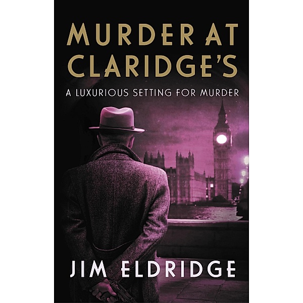 Murder at Claridge's / Hotel Mysteries Bd.3, Jim Eldridge