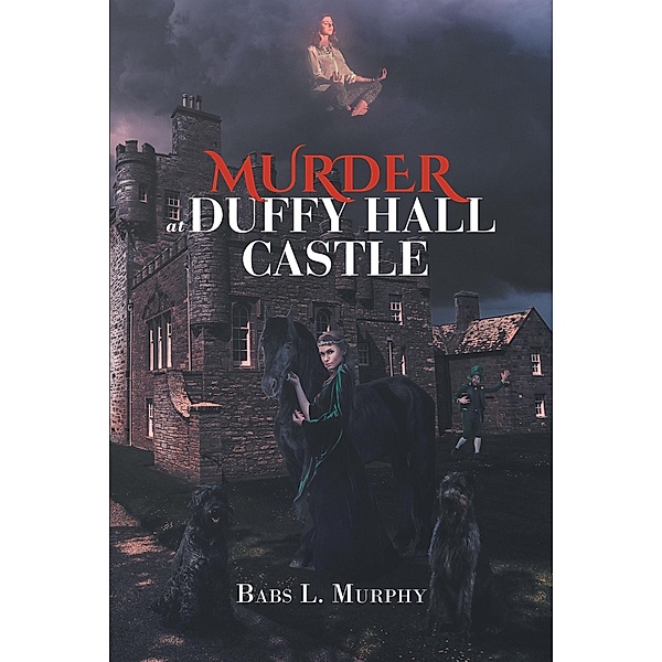 Murder at Duffy Hall Castle, Babs L. Murphy