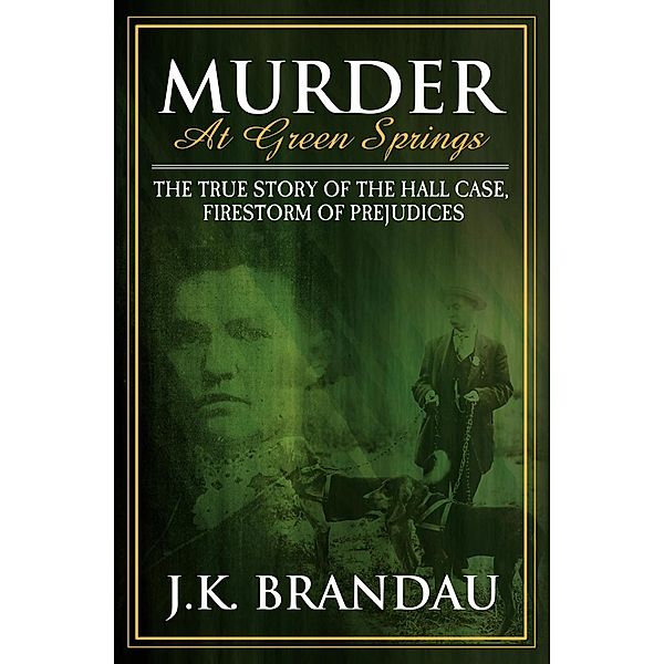 Murder at Green Springs, J. K. Brandau