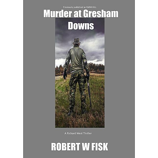 Murder at Gresham Downs (Richard West) / Richard West, Robert W Fisk