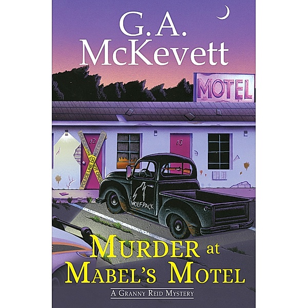 Murder at Mabel's Motel / A Granny Reid Mystery Bd.3, G. A. McKevett