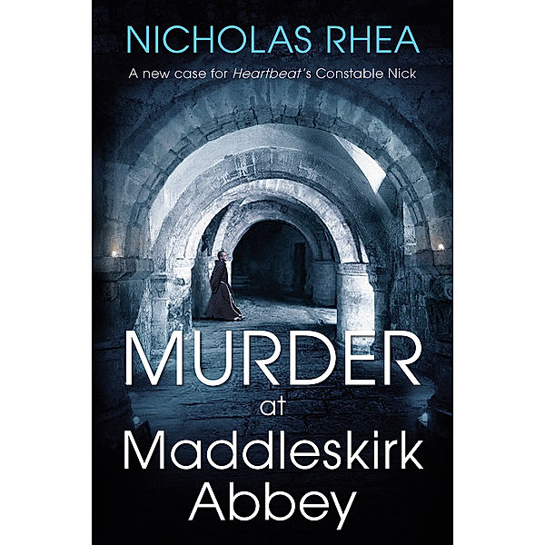 Murder at Maddleskirk Abbey, Nicholas Rhea