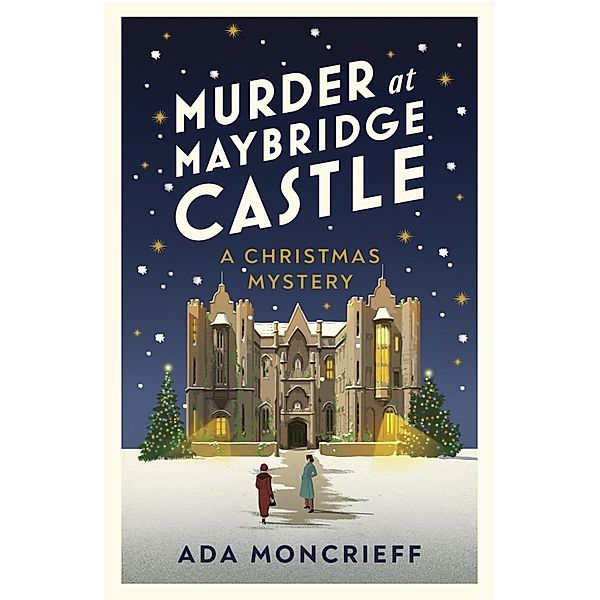 Murder at Maybridge Castle, Ada Moncrieff