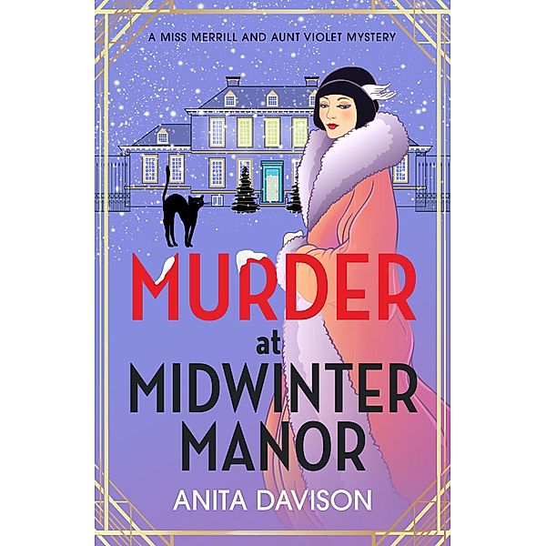 Murder at Midwinter Manor / Miss Merrill and Aunt Violet Mysteries Bd.3, Anita Davison