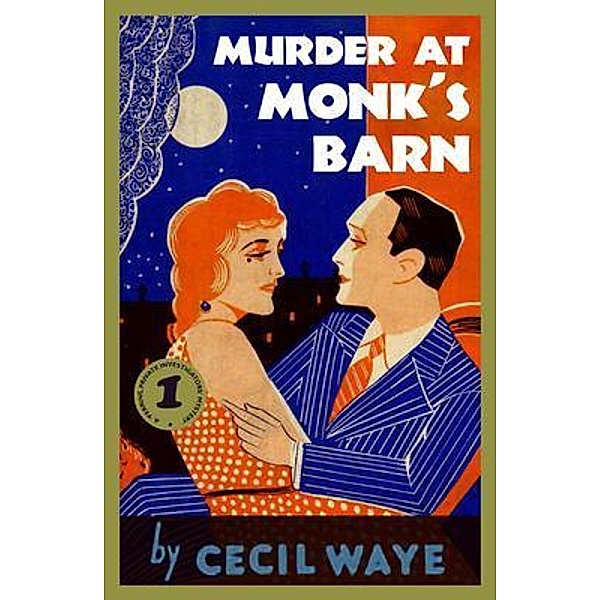 Murder at Monk's Barn / The 'Perrins, Private Investigators' Mysteries Bd.1, Cecil Waye
