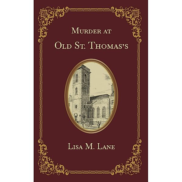 Murder at Old St. Thomas's (The Tommy Jones Mysteries, #1) / The Tommy Jones Mysteries, Lisa M. Lane
