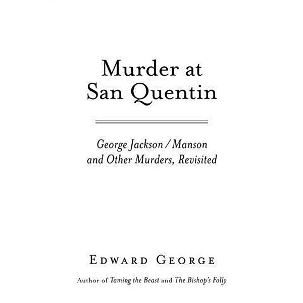 Murder At San Quentin, Edward George