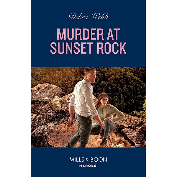 Murder At Sunset Rock (Mills & Boon Heroes), Debra Webb