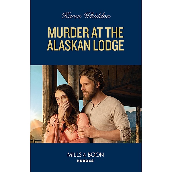 Murder At The Alaskan Lodge, Karen Whiddon