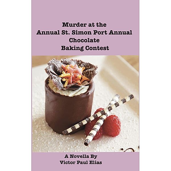 Murder at the Annual St. Simon Port Annual Chocolate Baking Contest, Victor Paul-Elias