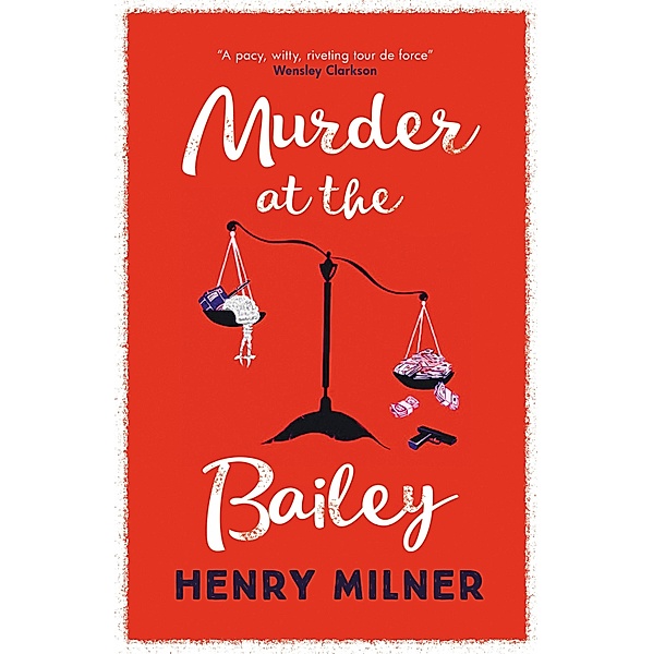 Murder at the Bailey, Henry Milner