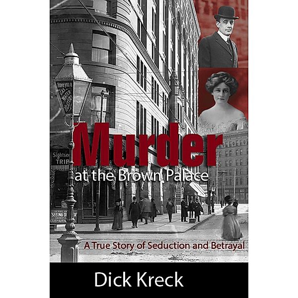 Murder at the Brown Palace, Dick Kreck